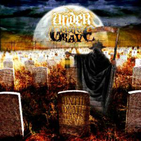 Under The Grave - Until Death Takes Us All