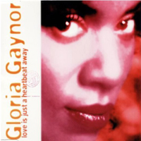 Gloria Gaynor - Love Is Just A Heartbeat Away (EP)