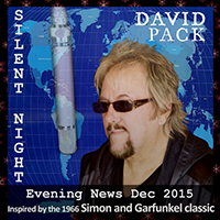 David Pack - Silent Night / Evening News Dec 2015 (Inspired by the 1966 Simon and Garfunkel Classic) (Single)