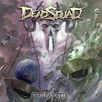DeadSquad - Profanatik