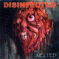 Disinfected - Melted
