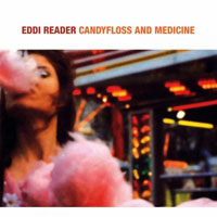 Eddi Reader - Candyfloss and Medicine
