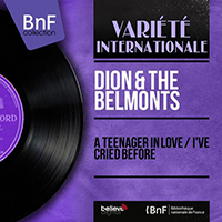 Dion - A Teenager in Love / I've Cried Before (mono version) (Single)