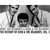 Dion - The History of Dion & The Belmonts, Vol. 2