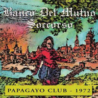 Banco del Mutuo Soccorso - Papagayo Club (CD Issue 1994)
