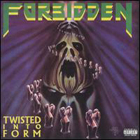 Forbidden (USA) - Twisted Into Form (Russian Reissue)