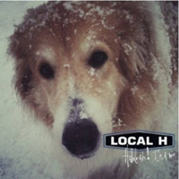 Local H - Hallelujah! I'm A Bum