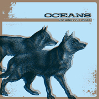 Oceans (US, Illinois) - Nothing Collapses