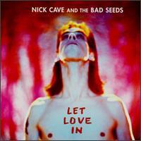 Nick Cave - Let Love In