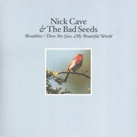 Nick Cave - Breathless/There She Goes (Single)