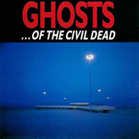 Nick Cave - Nick Cave, Mick Harvey, Blixa Bargeld - Ghosts ... of the Civil Dead