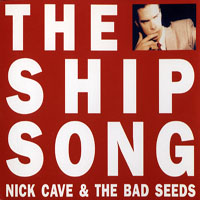 Nick Cave - The Ship Song (Single)