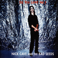 Nick Cave - Do You Love Me? (Single)