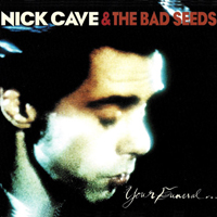 Nick Cave - Your Funeral... My Trial (Remastered 2009)