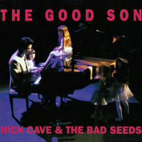 Nick Cave - The Good Son (Remastered 2010)
