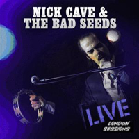 Nick Cave - Live: London Sessions