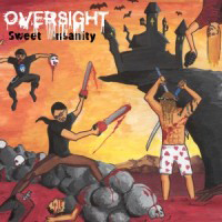 Oversight - Sweet Insanity