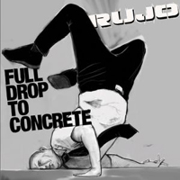 Rujo - Full Drop to Concrete