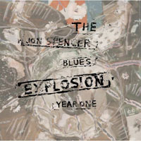 Jon Spencer Blues Explosion - Year One