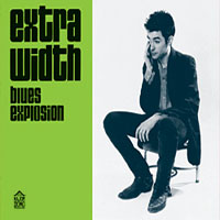 Jon Spencer Blues Explosion - Extra width + Mo' width, Remasterd 2010 (CD 2: Mo' width)