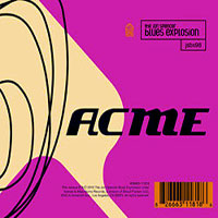 Jon Spencer Blues Explosion - Acme + Xtra-acme USA, Remasterd 2010 (CD 1: Acme)