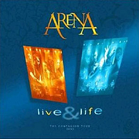 Arena (GBR) - Live & Life