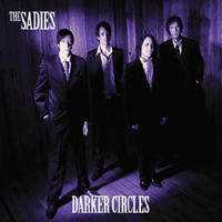 Sadies - Darker Circles