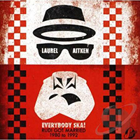 Laurel Aitken - Everybody Ska! Rudi Got Married (1980-1992)