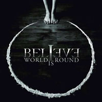 Believe - World Is Round