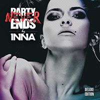 Inna - Party Never Ends (Deluxe Edition: CD 1)