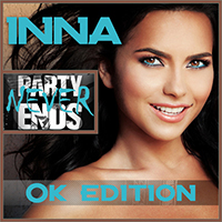 Inna - Party Never Ends (OK Edition, CD 1)