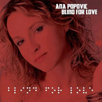 Ana Popovic - Blind for Love (Deluxe Edition0