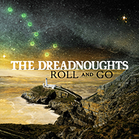 Dreadnoughts (CAN) - Roll And Go