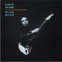 Dave Alvin and the Guilty Women - Blue Blvd