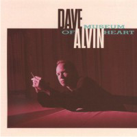 Dave Alvin and the Guilty Women - Museum Of Heart