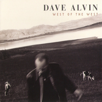 Dave Alvin and the Guilty Women - West Of The West