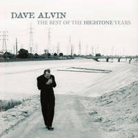 Dave Alvin and the Guilty Women - The Best Of The Hightone Years