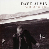 Dave Alvin and the Guilty Women - West of the West (Deluxe Edition) [CD 2]