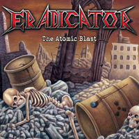 Eradicator - The Atomic Blast (Reissue)
