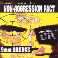Non-Aggression Pact - 9mm Grudge