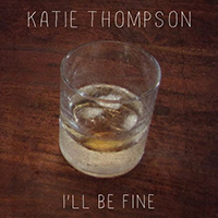 Katie Thompson - I'll Be Fine (Single)