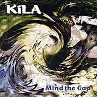 Kila - Mind The Gap