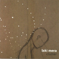 Laki Mera - Clutter