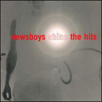 Newsboys - Shine: The Hits