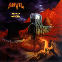 Anvil - Worth The Weight