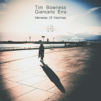 Tim Bowness - Memories of Machines (feat. Giancarlo Erra)