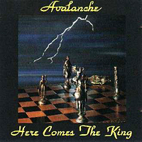 Avalanche (DEU) - Here Comes The King