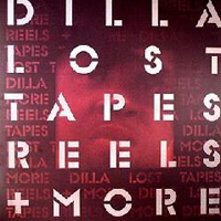 J-Dilla - Lost Tapes Reels + More