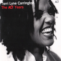 Terri Lyne Carrington - The ACT Years