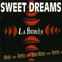 La Bouche - Sweet Dreams (Euro Mixes)